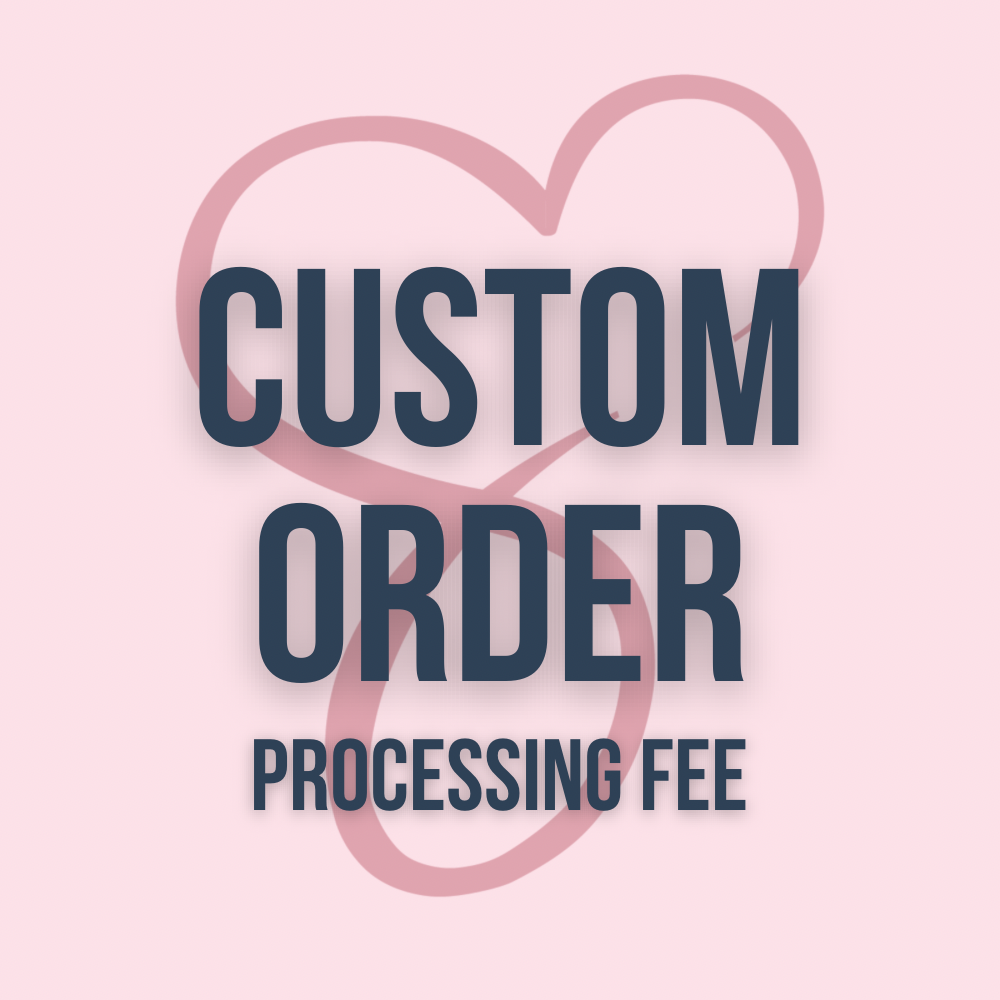 Custom Order Processing Fee