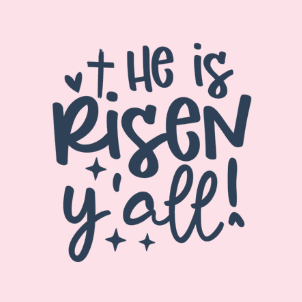 He Is Risen Y'all V2